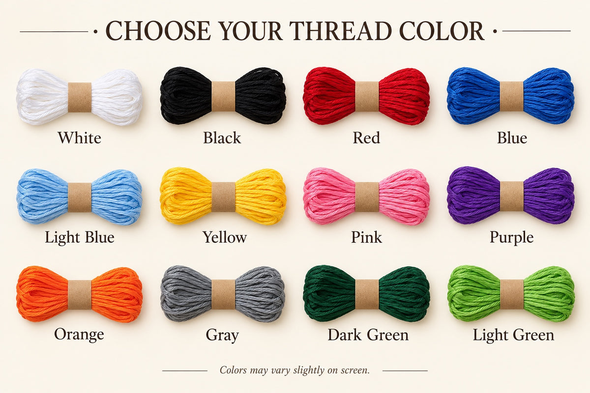 Choose from 12 available embroidery thread colors