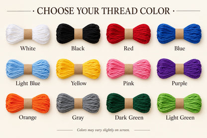Choose from 12 available embroidery thread colors